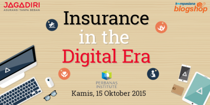 Kompasiana Blogshop: Insurance in the Digital Era di Perbanas