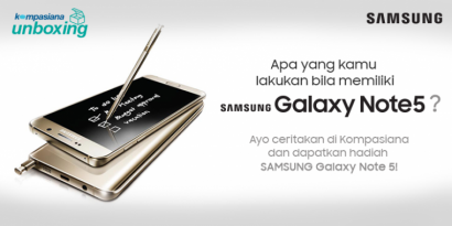 3 Pemenang Kompasiana Review: Unboxing & Experience Samsung Galaxy Note 5