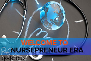 Welcome to Nursepreneur Era