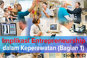 Implikasi Entrepreneurship dalam Bidang Keperawatan (Part I)