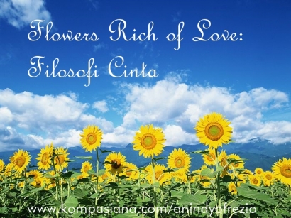Flowers Rich of Love: Filosofi Cinta