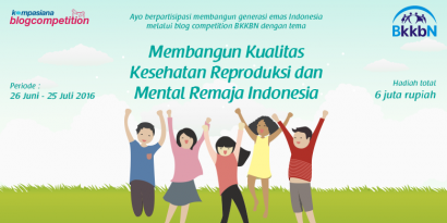 [Blog Competition] Ayo Membangun Kualitas Kesehatan Reproduksi dan Mental Remaja Indonesia