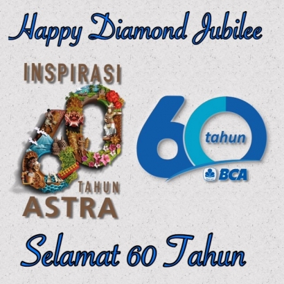 Selamat Merayakan 60 Tahun Astra International dan BCA