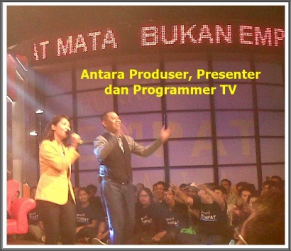 Antara Produser, Presenter & Programmer TV