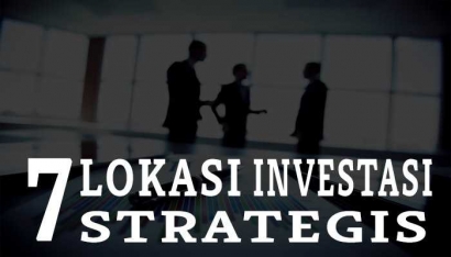 5 Lokasi Investasi yang Menguntungkan di Indonesia