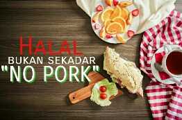 Halal Bukan Sekadar "No Pork"