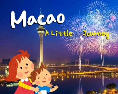 "A Little Journey, Wonderful Macao"