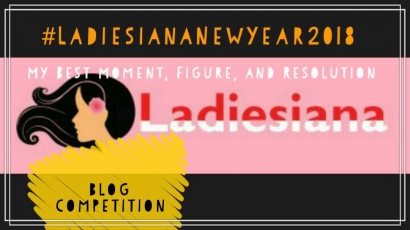[Ladiesiana Blog Competition] "My Best Moment, Special Figure, and New Year Resolution"