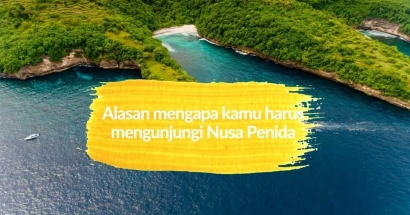 Alasan Mengapa Kamu Harus Mengunjungi Nusa Penida?