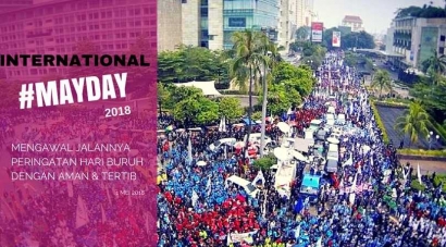 Waspadai "May Day" Upaya Menggalang Suara Politik Para Buruh