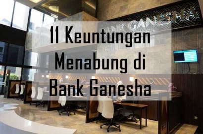 11 Keuntungan Menabung di Bank Ganesha