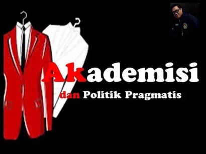 Akademisi dan Politik Pragmatis
