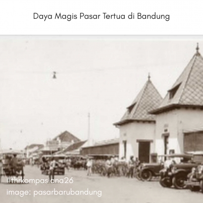 Daya Magis Pasar Tertua di Bandung