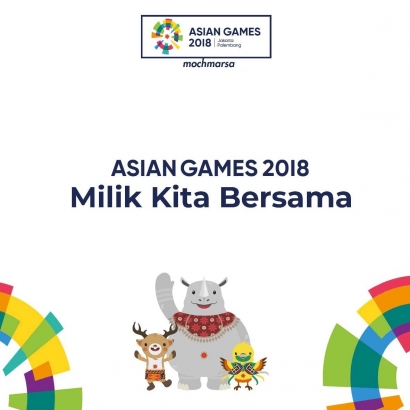 Asian Games 2018 Milik Kita Bersama