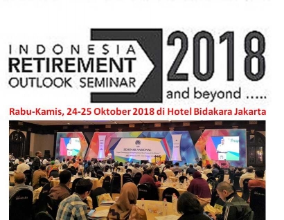 Indonesia Retirement Outlook (IRO) 2018, Ajang Seminar Dana Pensiun Terbesar
