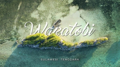 Sejenak Mengintip Keindahan Surga Bahari Wakatobi, Sulawesi Tenggara