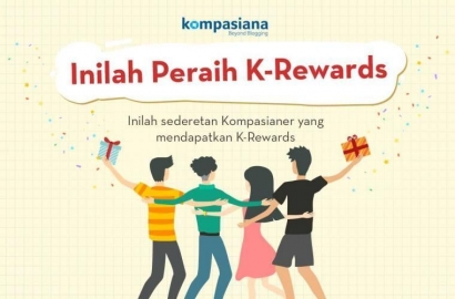 K-Rewards Bikin Sensasi dan Kesukaan Menulis di Kompasiana Lebih Bergairah