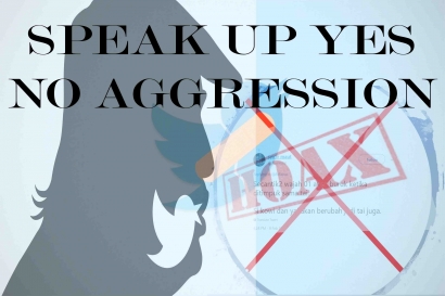 Jelang Pemilu 2019, Speak Up Yes But No Aggression