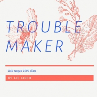 Trouble Maker (Part 2)