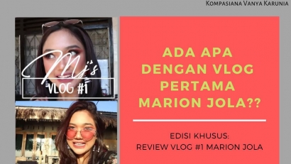 Ada Apa Sih dengan Vlog Pertama Marion Jola?