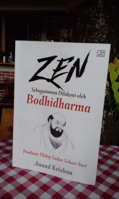 [Review Buku] " Zen Sebagaimana Dilakoni oleh Bodhidharma" Karya Anand Krishna