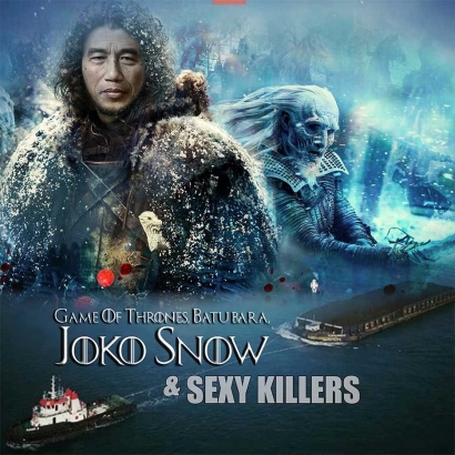 Game of Thrones, Batubara, Joko Snow dan Sexy Killers
