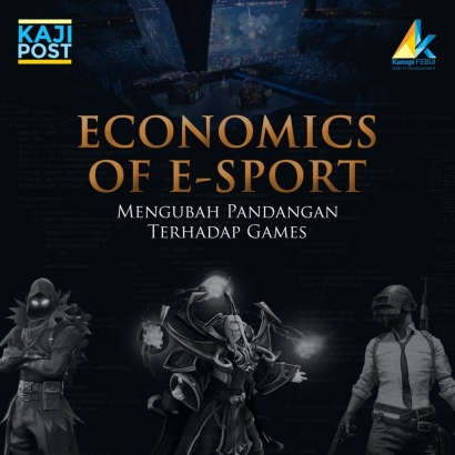 Economics of E-Sport: Mengubah Pandangan terhadap Games