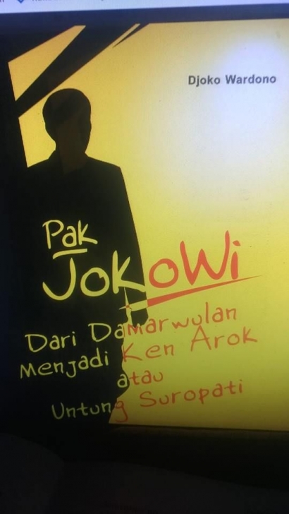 Buku Jokowi dari Damarwulan Menjadi Ken Arok atau Untung Suropati Sudah Setting Tahun 2016