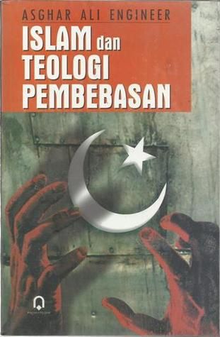 Review Buku "Islam dan Teologi Pembebasan" Karya Asghar Ali Engineer