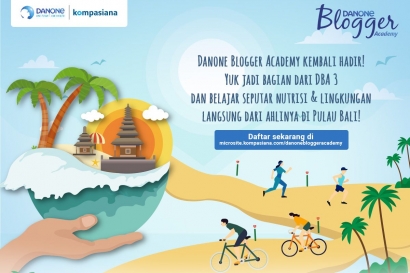 Danone Blogger Academy Hadir di Pulau Bali! Daftar Sekarang Yuk!