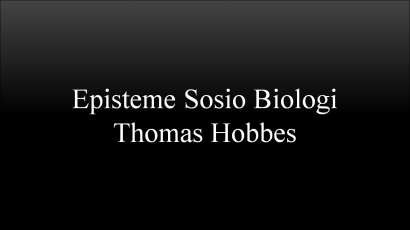 Episteme Sosio Biologi Thomas Hobbes [2]