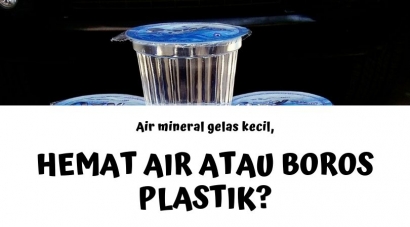 Air Mineral Gelas Mini, Hemat Air atau Malah Boros Plastik?