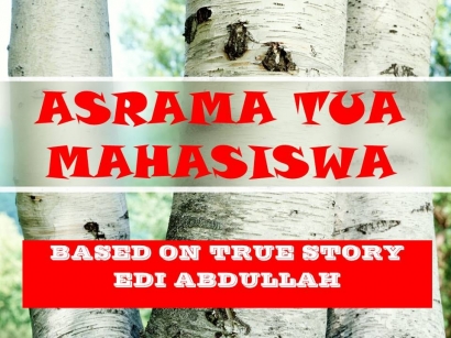 Asrama Tua Mahasiswa (Part 2)
