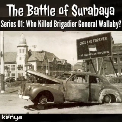 The Battle of Surabaya: Who Killed Brigadier General Mallaby