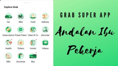 Grab Super App Andalan Para Ibu Pekerja