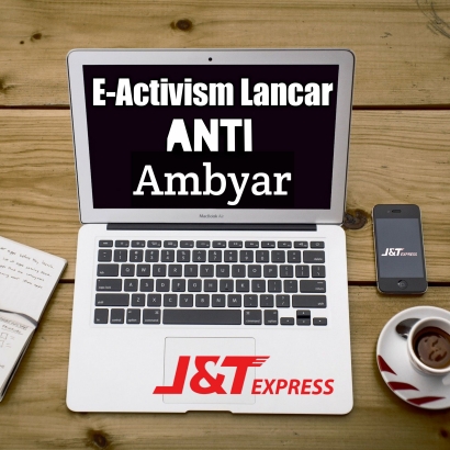 Dengan J&T Express, E-Activism Lancar Anti Ambyar