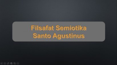 Filsafat Semiotika Santo Agustinus [8]