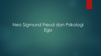 Neo Sigmund Freud dan Psikologi Ego [1]