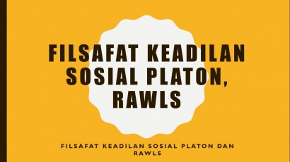 Filsafat Keadilan Sosial Platon dan Rawls [3]