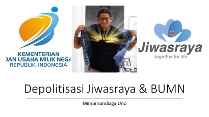 Mimpi Depolitisasi Jiwasraya dan BUMN Sandiaga Uno