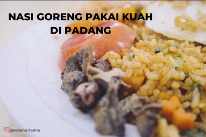Nasi Goreng yang Dimakan dengan Kuah di Padang, Enak!