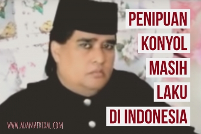Kok Penipuan Konyol Masih Laku di Indonesia?