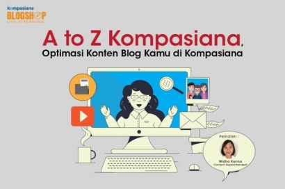 Pengalaman Berharga Mengikuti Blogshop A to Z Kompasiana