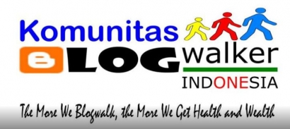 Komunitas Blogwalker Indonesia (KBWI), "The More We Blogwalk, the More We Get Health and Wealth"