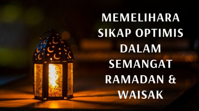 Memelihara Sikap Optimis dalam Semangat Ramadan dan Waisak