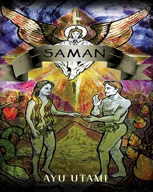 Novel Saman: Peran Sastra Dalam Jiwa Zaman