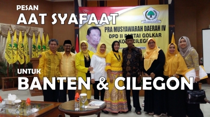 Pesan Aat Syafaat untuk Banten dan Cilegon
