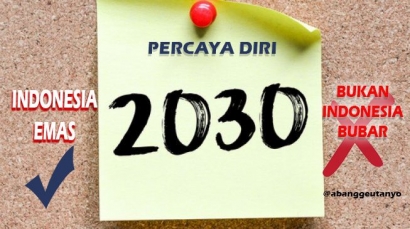 Percaya Diri Saja Tidak Cukup, Butuh Komitmen untuk Indonesia 2030