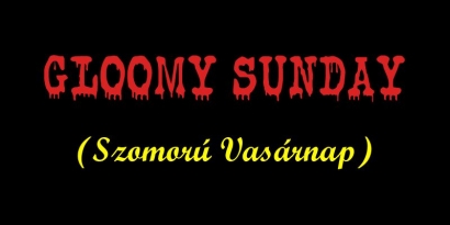 Menelisik Lagu Bunuh Diri "Gloomy Sunday"