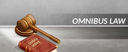 Mengenal Lebih Jauh tentang Omnibus Law Cipta Karya